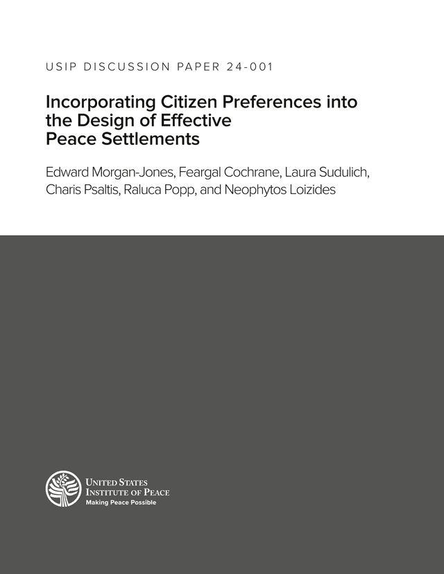 USIP Discussion Paper 24 001 Incorporating Citizen Preferences Into The Design Of Effective Peace Se screenshot